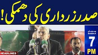 President Asif Ali Zardari Warns Govt |  Samaa 07 PM News Headlines | 27 DEC 2024 | SAMAA TV