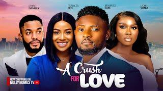 A CRUSH ON LOVE ~MAURICE SAM, SONIA UCHE, FRANCES BEN, SAMMY LEE 2024 LATEST NIGERIAN AFRICAN MOVIES