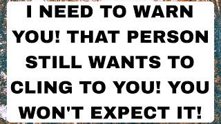 ️THAT PERSON STILL WANTS TO CLING TO YOU! BE PREPARED FOR IT.!