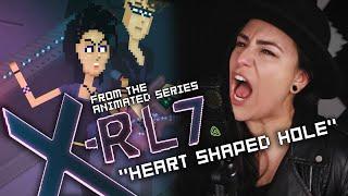 LAUREN BABIC – Heart Shaped Hole (from the animated series X-RL7)