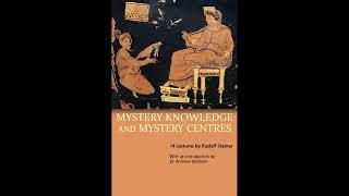 Mystery Knowledge and Mystery Centers by Rudolf Steiner