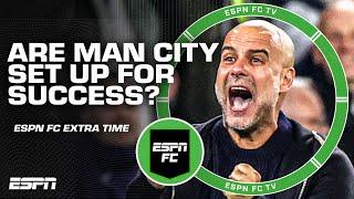 Does Pep Guardiola have Manchester City going in the right direction? | ESPN FC Extra Time
