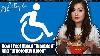 How I Feel About The Words “Disabled” And “Differently Abled”