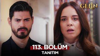 Gelin Dizisi 113. Bölüm (2.Sezon) Fragmanı | 31 Aralık Salı @GelinDizisi