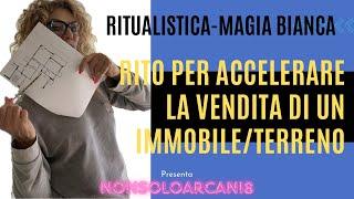 Rito per accelerare la vendita di un immobile o terreno - VENDERE UN IMMOBILE O TERRENO