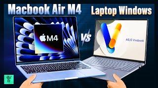 30 triệu nên chọn Macbook Air hay Ultrabook Windows? | MacBook Air 15 M4 và ASUS VivoBook S 16 2025