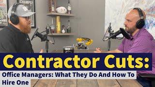 Office Managers: What They Do And How To Hire One | Contractor Cuts Podcast