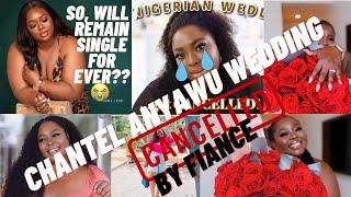 Breaking As chantel anyanwu hubby dumps her as he cancels all wedding plans preparationreasons