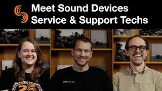 Meet Sound Devices Service & Support Techs