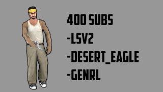 TY FOR 400 SUBS ( DEAGLE, LSV2, GENRL )