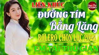 ĐƯỜNG TÍM BẰNG LĂNG  LK Nhạc Vàng Trữ Tình Vượt Thời Gian Thuốc Ngủ Về Đêm NGHE NGỌT LỊM TIM