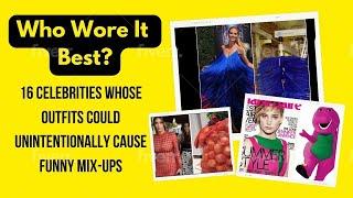 Who Wore It Best - Celebrity Fashion Fails