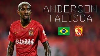 ANDERSON TALISCA - Magic Goals, Skills, Assists, Passes - Guangzhou Evergrande - 2018