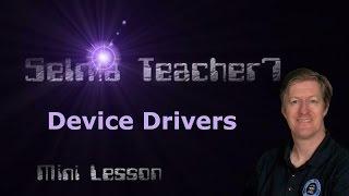 Device Drivers - How to Update, Roll Back, and more! Mini Lesson Selmateacher7