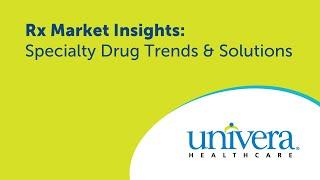 Rx Market Insights: Specialty Drug Trends & Solutions