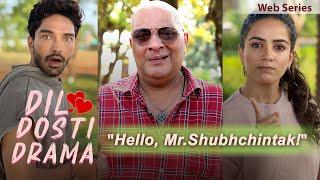 "HELLO MR. SHUBHCHINTAK" | Dil Dosti Drama | Hindi Comedy Web Series | Ep2 | SIT