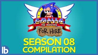 Sonic For Hire/Hedgehog For Hire - Best of Season 8 Compilation