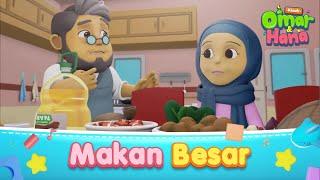 Makan Besar | Omar & Hana Kisah Kanak-Kanak Islam