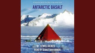 Chapter 11: August - The Sun Returns.13 - Antarctic Basalt