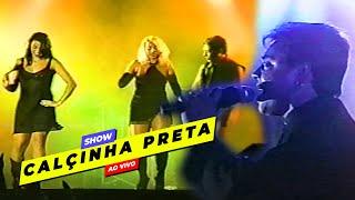 SHOW da CALÇINHA PRETA ao VIVO com DANIEL DIAU e MALBA 1999 PARTE 01