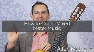 How to Play and Count Mixed Meter Music (many time signatures)