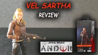 Vel Sartha (Andor) Star Wars Black Series - REVIEW