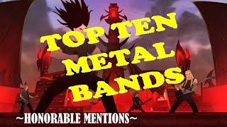 MY TOP TEN HEAVY METAL BANDS - honorable mentions