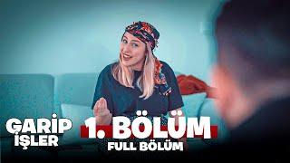 Garip İşler 1. Bölüm