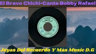 Payaso -El Bravo Chichi(Canta Bobby Rafael)