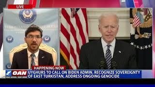 OANN: Uyghurs Call On Biden To Recognize Sovereignty of East Turkistan, Address Ongoing Genocide