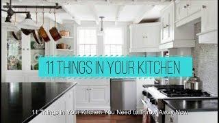 11 Things in Your Kitchen You Need to Throw Away Now