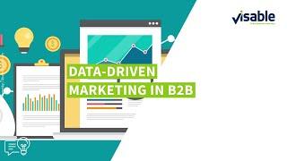 How to: Data-Driven-Marketing in B2B-Business