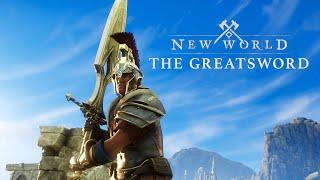 New World | Weapon Spotlight - The Greatsword