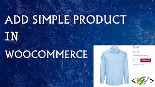 How to Add a Simple Product in WooCommerce | WordPress