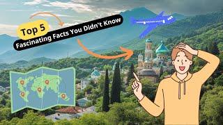 Exploring Abkhazia: Top 5 Fascinating Facts You Didn't Know.