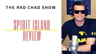 Spirit Island Review- The Rad Chad Show