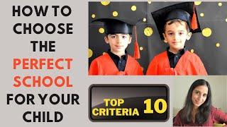 How to Choose the Best School for your child in India |10 Tips & Criteria for School Selection