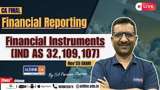 #CA FINAL | FR | FINANCIAL INSTRUMENTS [IND AS 32, 109, 107] | SESSION-4 | NEW BATCH | @AldineHO