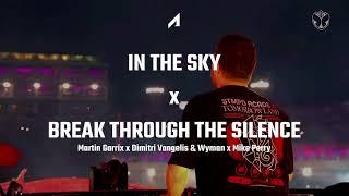 In The Sky x Break Through The Silence (Martin Garrix Mashup)