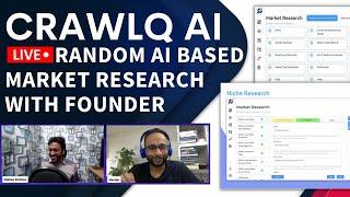 CrawlQ AI - Live Example of AI-Driven Market Research with Founder
