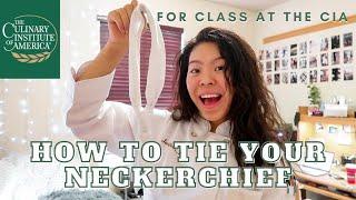 how to tie a neckerchief for culinary school | How To Survive Your First Week at The CIA Series pt.1