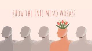 INFJ - How the INFJ Mind Works: A Deep Dive into the Rarest Personality Type (Psychology)