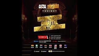 ALPHA HOUR EPISODE 706 | UNHINDERED MARITAL BREAKTHROUGH  || 8TH JUNE ,2024