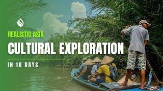 Realistic Asia: Vietnam Luxury Cultural Exploration in 10 days