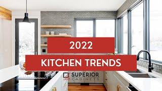 2022 Kitchen Trends by Superior Cabinets