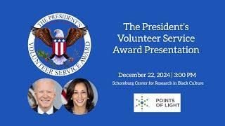 The President'sVolunteer ServiceAward Presentation