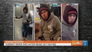 Subway passenger dies after being set on fire