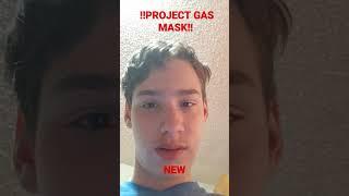 PROJECT GAS MASK