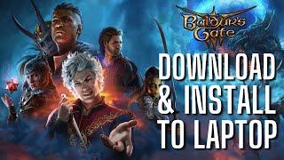 How to Download and Install Baldurs Gate 3 on PC Laptop (SIMPLE & Easy Guide!)