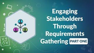 Engaging Stakeholders Through Requirements - Part 1 | Advisicon